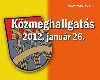 K�zmeghallgat�s 2012. janu�r 26.